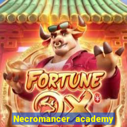 Necromancer academy and the genius summoner 63